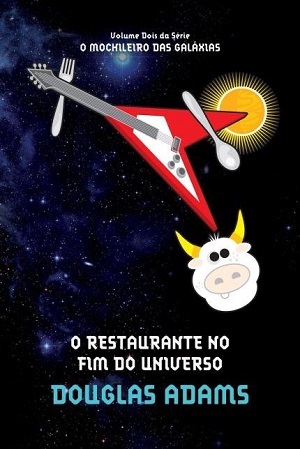 O Restaurante no fim do universo, segundo livro da série O Guia do Mochileiro das Galáxias